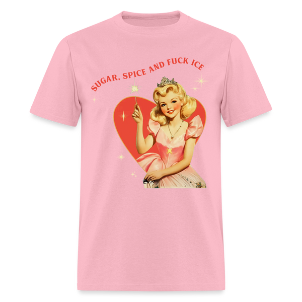 Sugar Spice and Fuck ICE T Shirt - pink