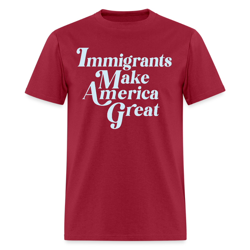 Immigrants Make America Great T Shirt - 2 - dark red