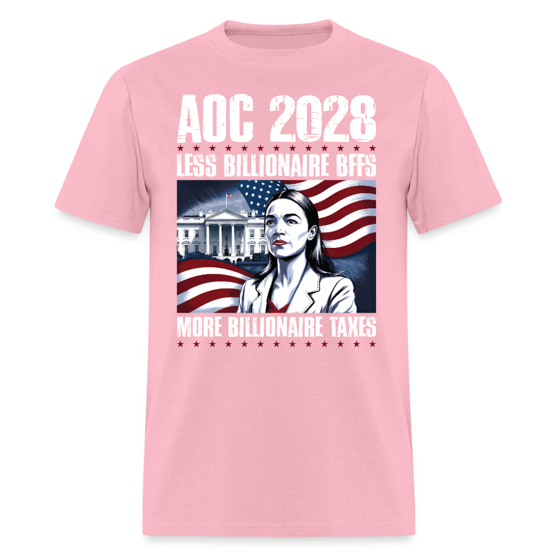 AOC 2028 Less Billionaire BFFs More Billionaire Taxes T Shirt - pink