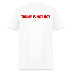 Trump Is Not Hot Back Print T Shirt - white
