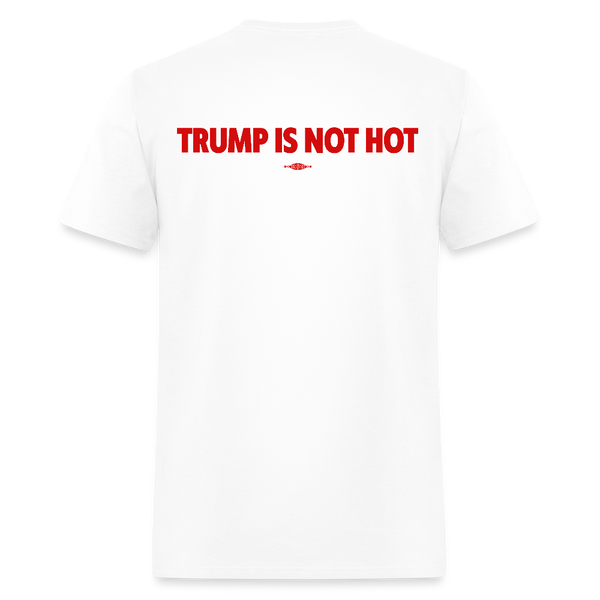 Trump Is Not Hot Back Print T Shirt - white