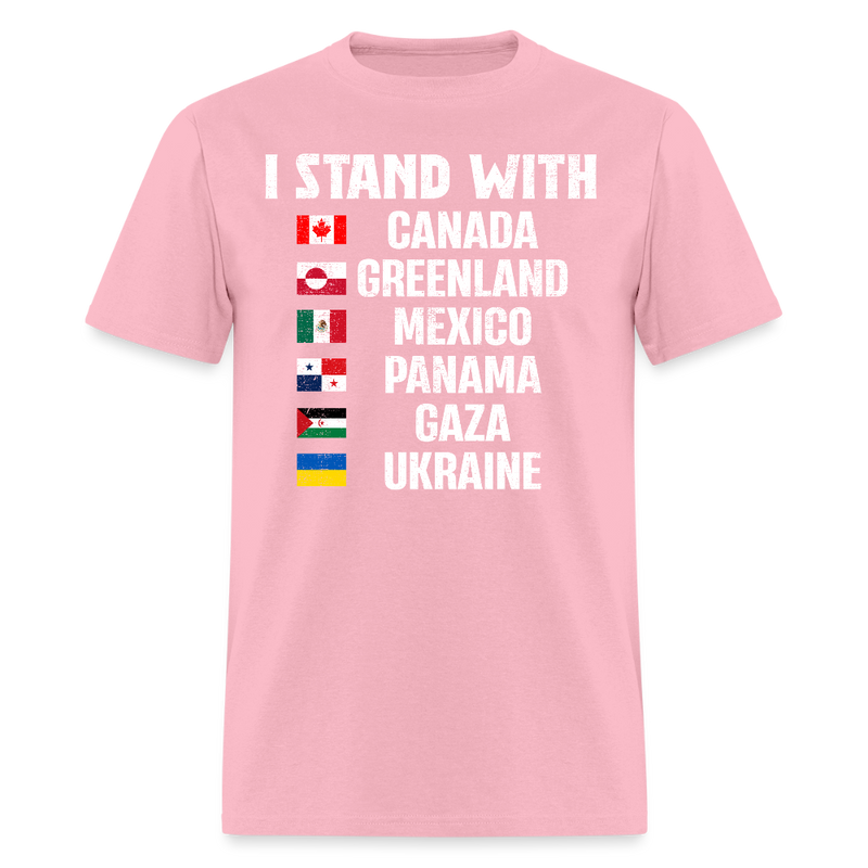 I Stand With Canada Greenland Mexico Panama Gaza Ukraine T Shirt - pink