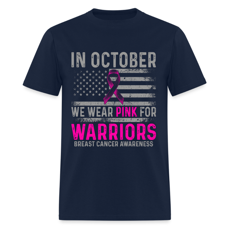 In October We Wear Pink For Warriors Breast Cancer Awareness Month T Shirt - navy