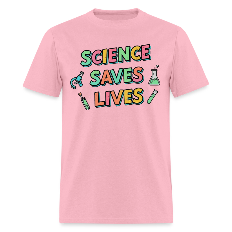 Science Saves Lives T Shirt - pink