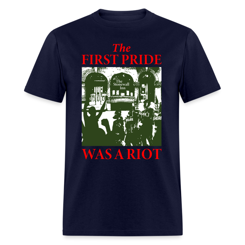 The First Pride Was A Riot T Shirt - navy