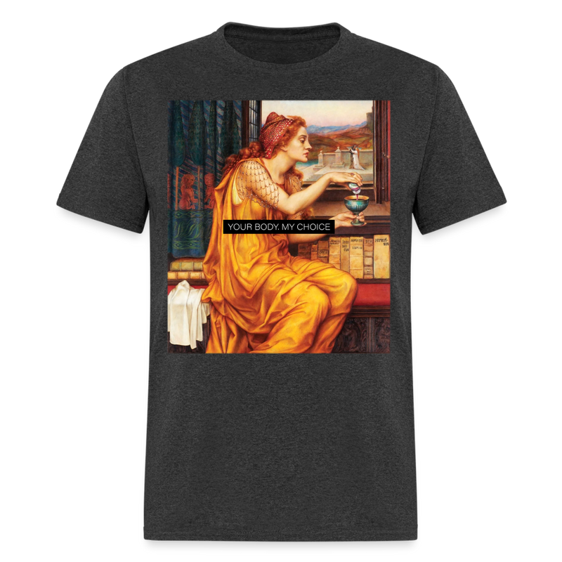 Your Body My Choice T Shirt - heather black