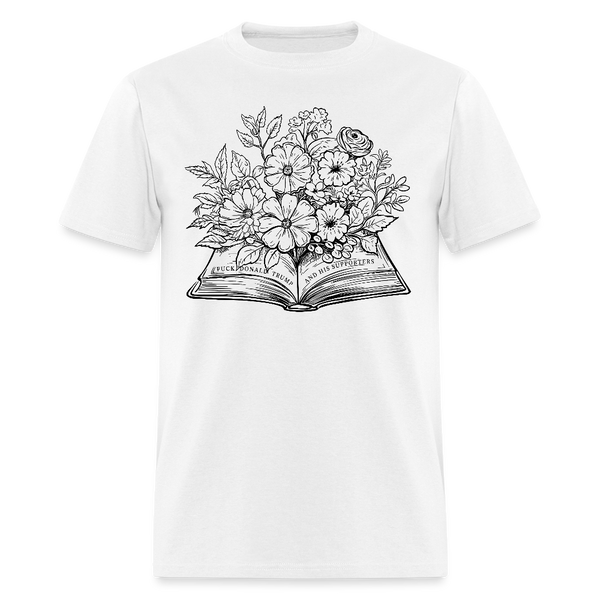 F Donald Trump And His Supporters T Shirt - white