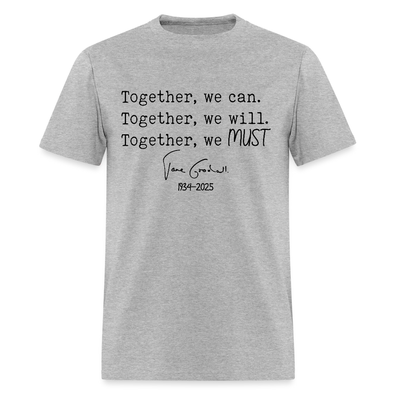 Jane Goodall Together We Must T Shirt - heather gray