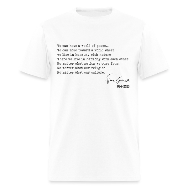 Jane Goodall We Can Have A World Of Peace T Shirt - white