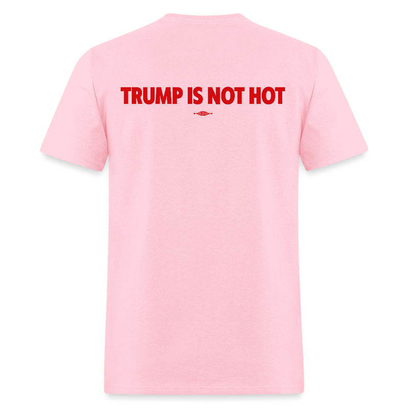 Trump Is Not Hot Back Print T Shirt - pink