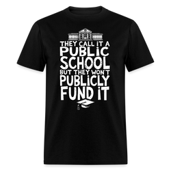 They Call It A Public School T Shirt - black