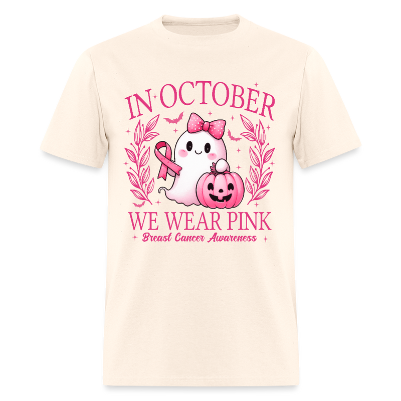 In October We Wear Pink Breast Cancer Awareness T Shirt - natural