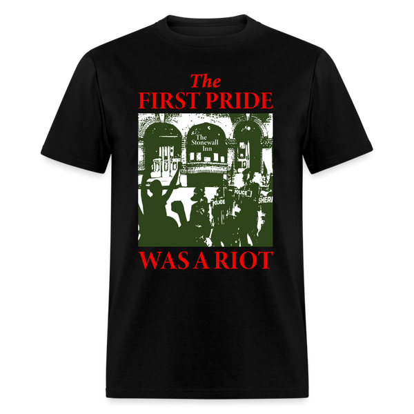 The First Pride Was A Riot T Shirt - black