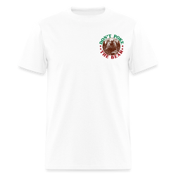 Don't Poke the Bear Double-Sided T Shirt - white