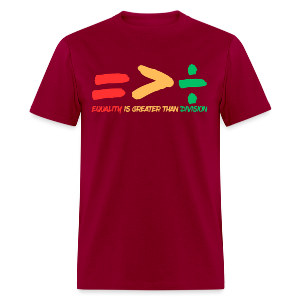 Equality Is Greater Than Division T Shirt - dark red