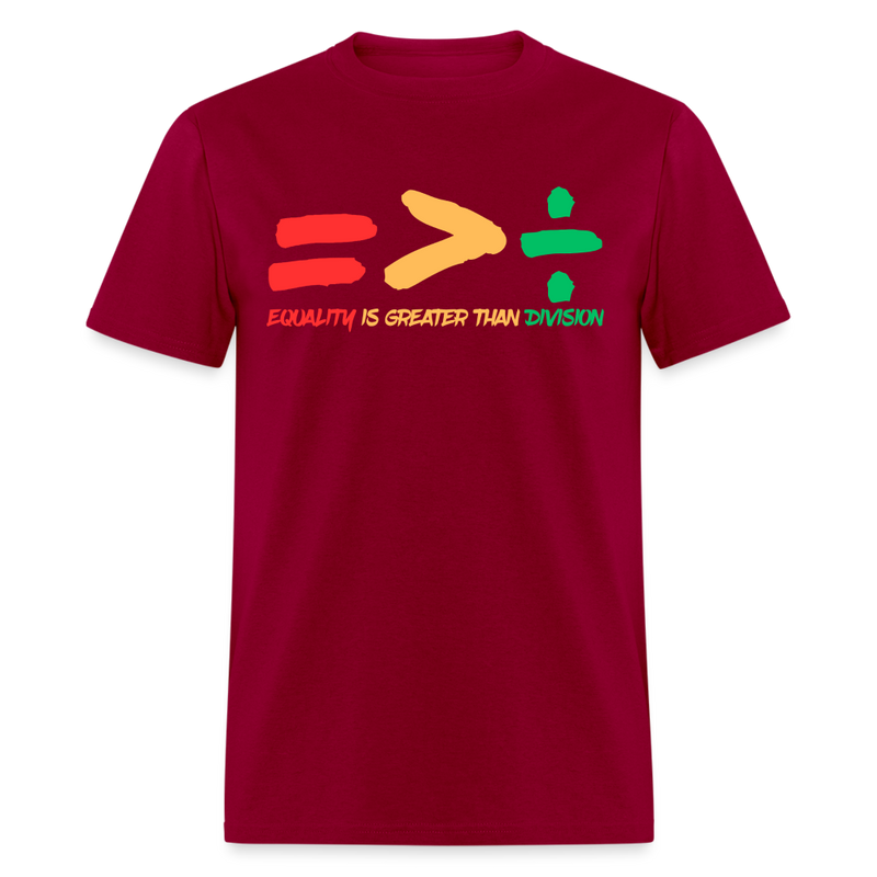 Equality Is Greater Than Division T Shirt - dark red