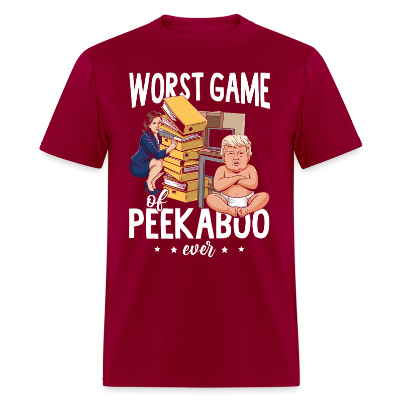 Worst Game of Peekaboo Ever T Shirt - dark red