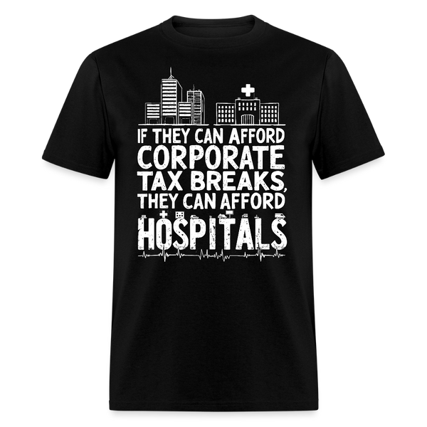 If They Can Afford Corporate Tax Breaks T Shirt - black