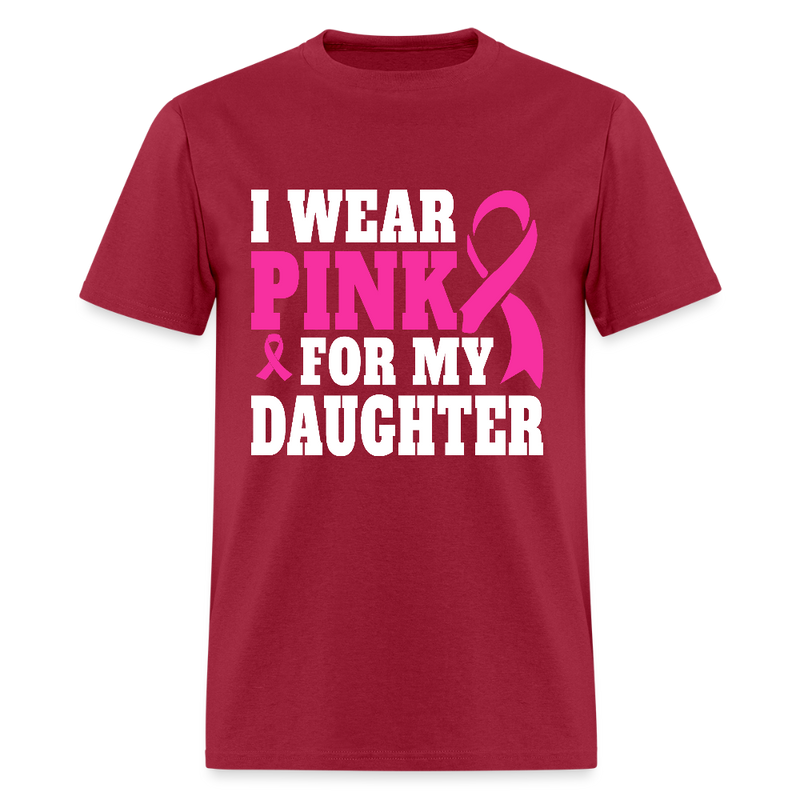 Breast Cancer Awareness Month Wear Pink For My Daughter T Shirt - dark red