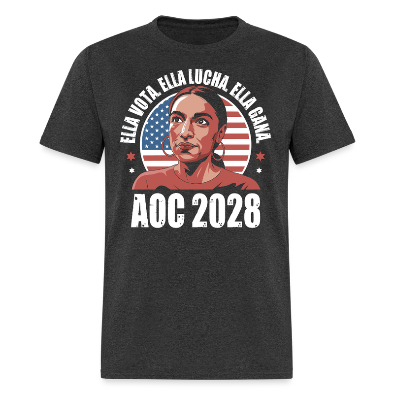 Ella Vota Ella Lucha Ella Gana AOC 2028 T Shirt - heather black