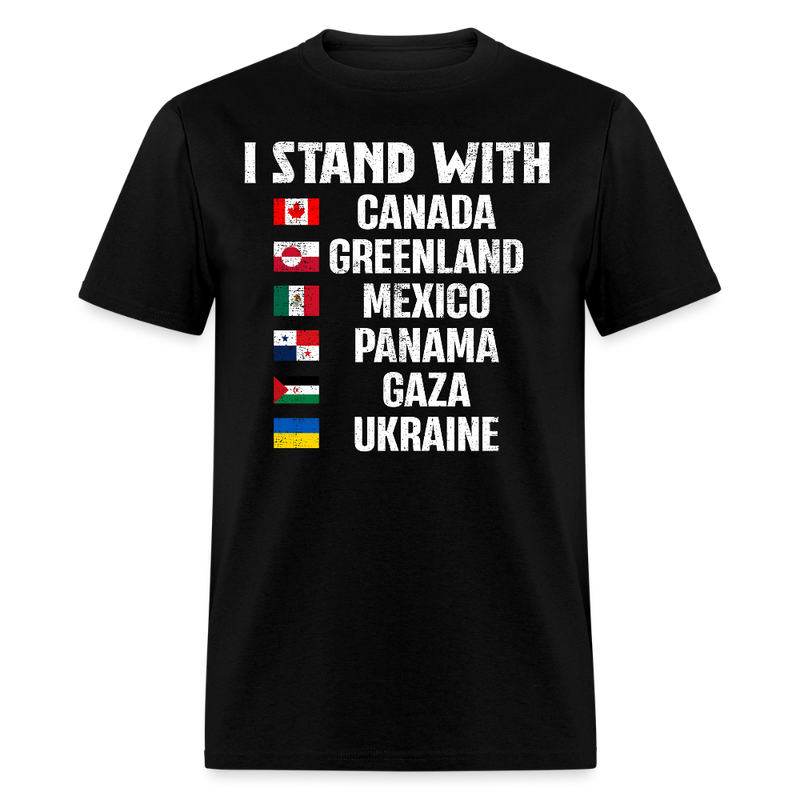 I Stand With Canada Greenland Mexico Panama Gaza Ukraine T Shirt - black