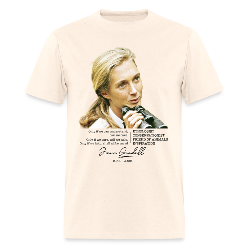Jane Goodall Only If We Can Understand T Shirt - natural