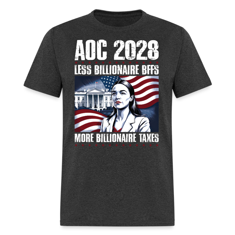 AOC 2028 Less Billionaire BFFs More Billionaire Taxes T Shirt - heather black