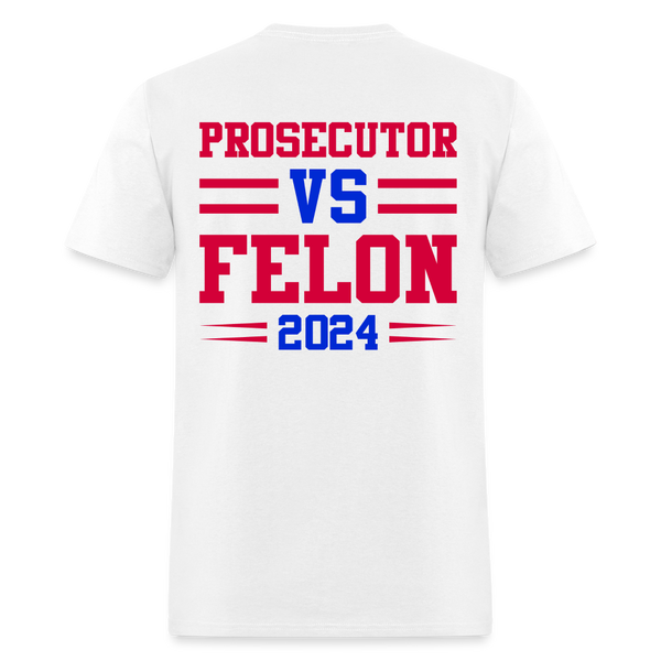 Prosecutor Vs Felon 2024 T Shirt - white