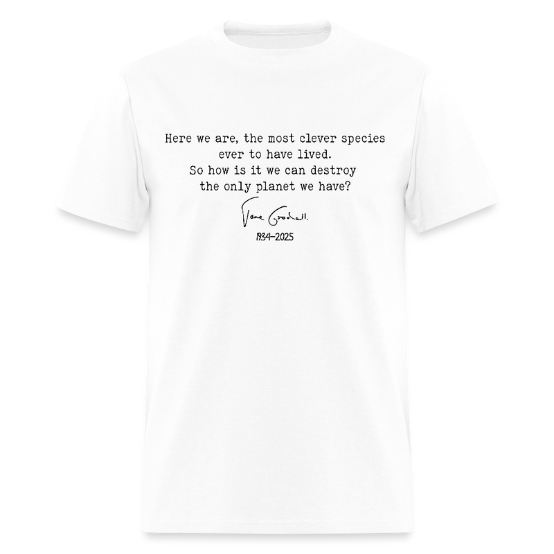 Jane Goodall Here We Are T Shirt - white