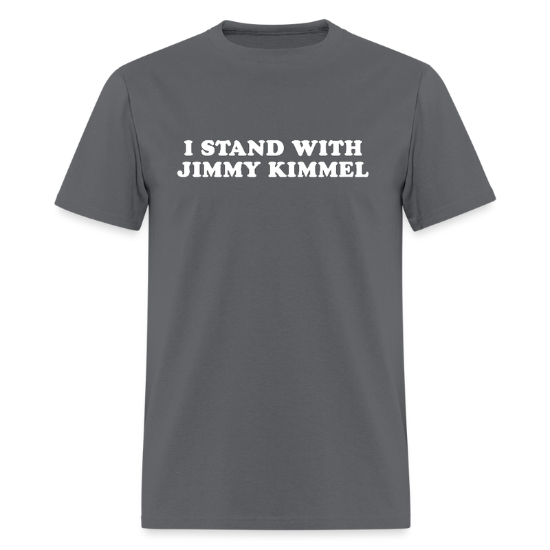 I Stand With Jimmy Kimmel T Shirt - charcoal