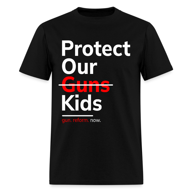 Protect Our Kids Gun Reform Now T Shirt - 2 - black