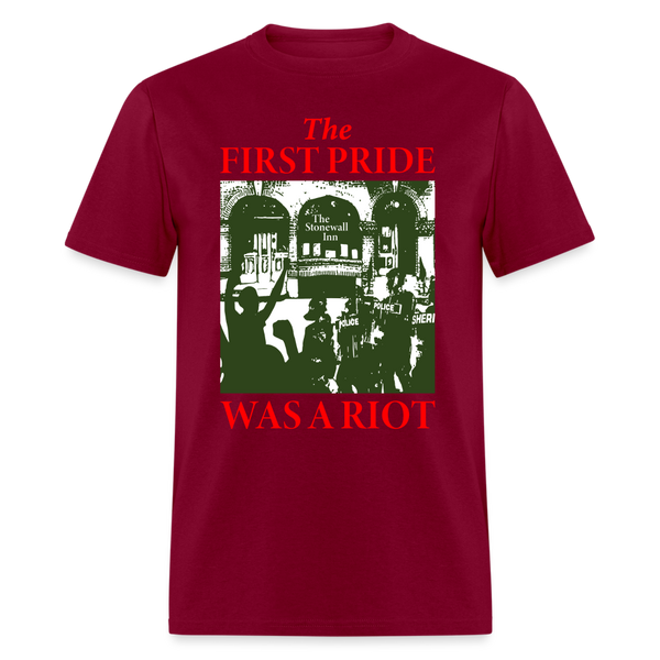 The First Pride Was A Riot T Shirt - burgundy