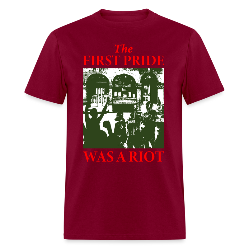 The First Pride Was A Riot T Shirt - burgundy