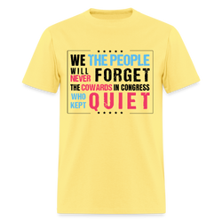 We The People Will Never Forget The Cowards T Shirt - cornsilk