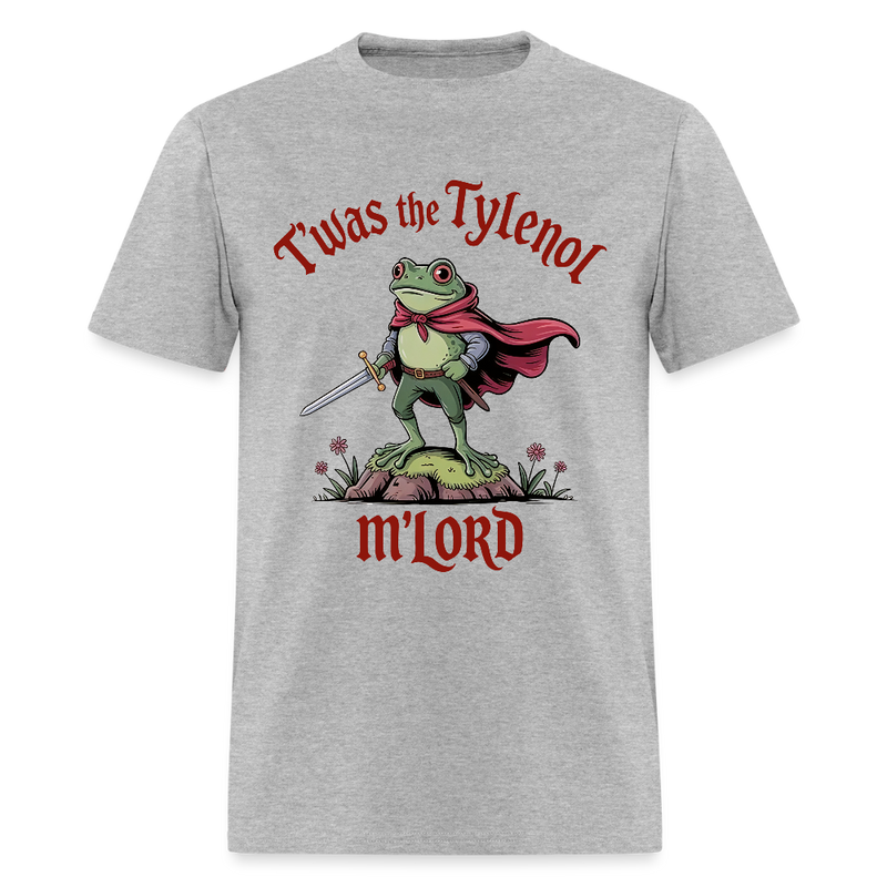 Frog T'Was The Tylenol M'Lord T Shirt - heather gray