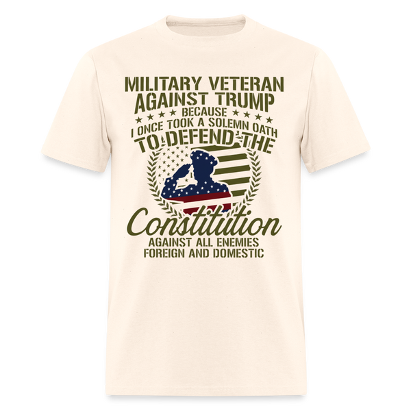 Military Veteran Against Trump T Shirt - natural