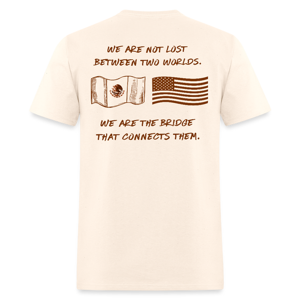 De Aqui Y De Allá We Are Not Lost Between Two Worlds T Shirt - natural