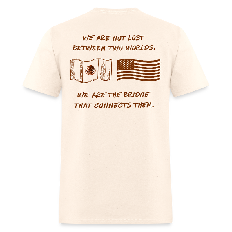 De Aqui Y De Allá We Are Not Lost Between Two Worlds T Shirt - natural