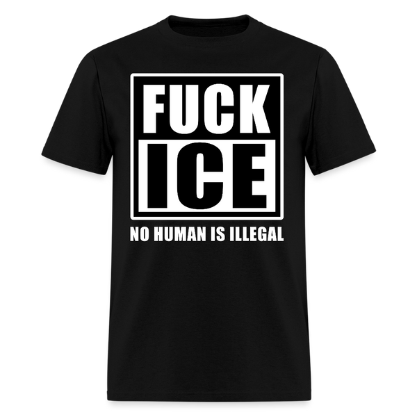 F*ck Ice No Human Is Illegal T Shirt - 2 - black