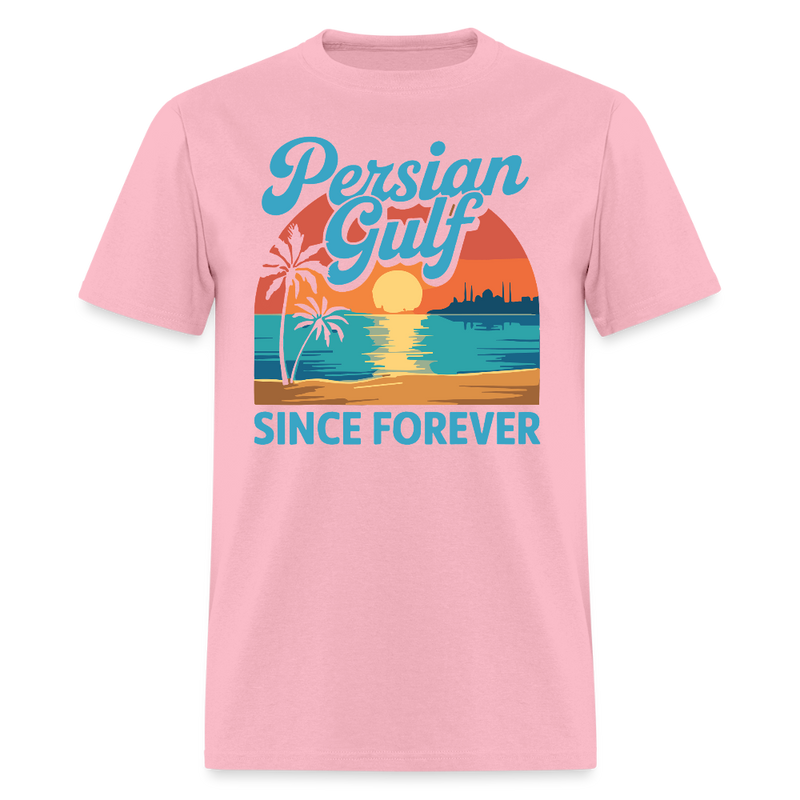 Persian Gulf Since Forever T Shirt - pink