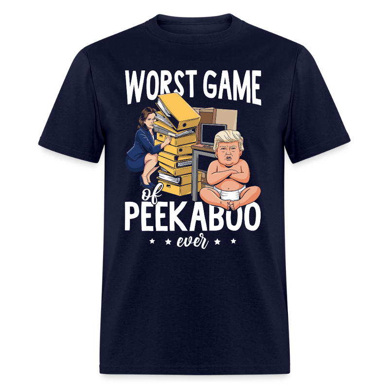 Worst Game of Peekaboo Ever T Shirt - navy