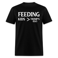 Feeding Kids > Feeding Trump’s Ego T Shirt - black