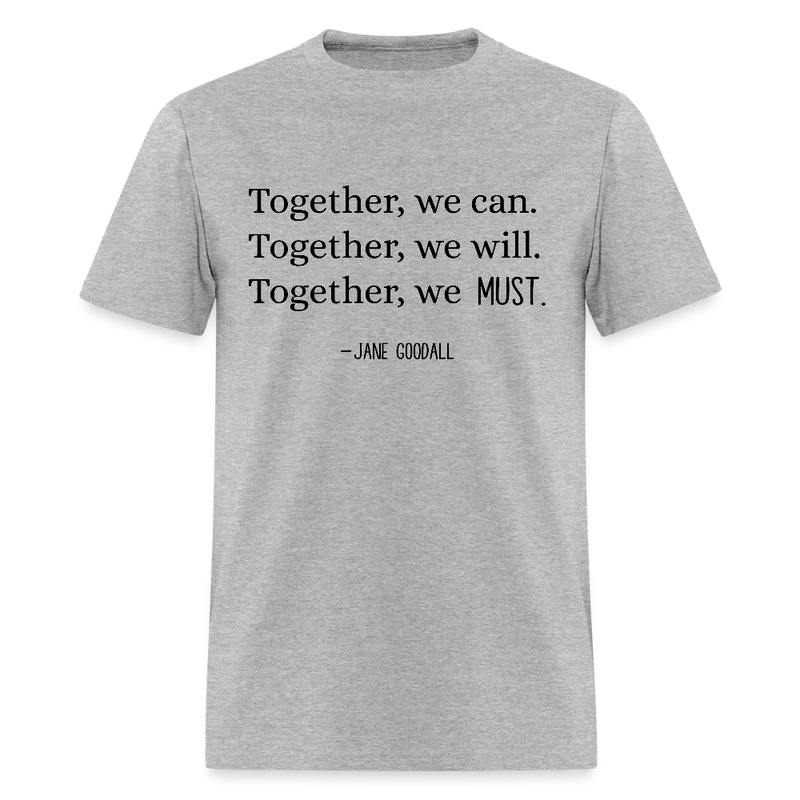 Jane Goodall Together We Can T Shirt - heather gray