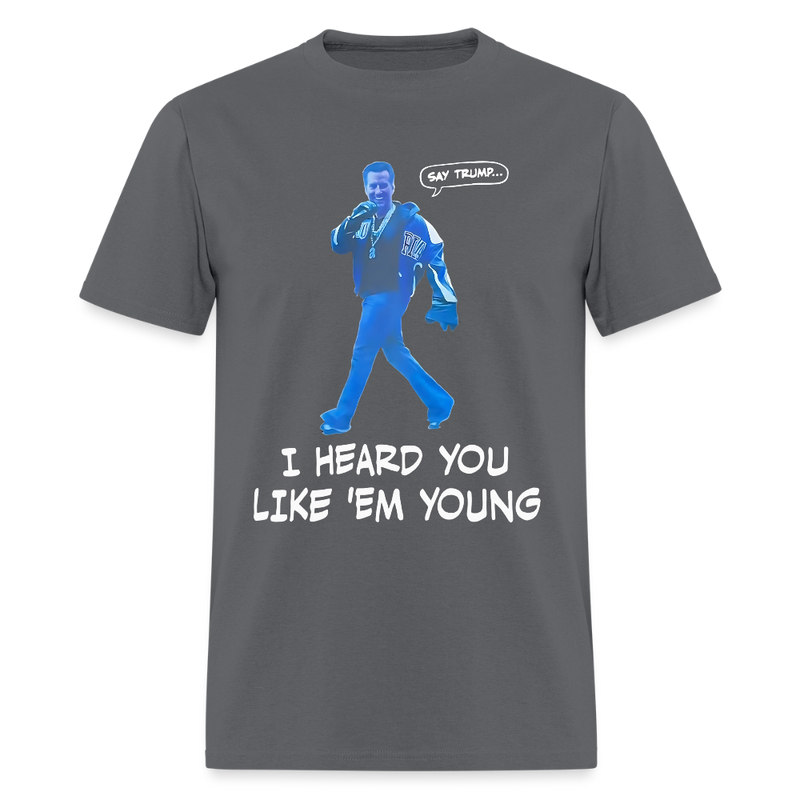 Newsom I Heard You Like 'Em Young T Shirt - charcoal