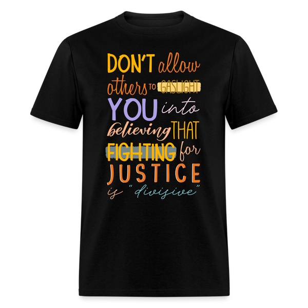 Don’t Allow Others To Gaslight T Shirt - black