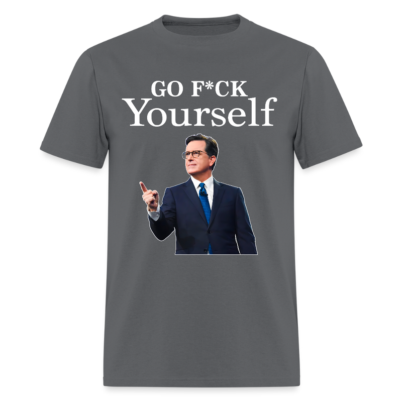 Go F*ck Yourself Stephen T Shirt - charcoal