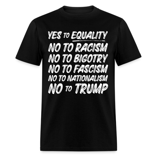 Yes To Equality No To Racism T Shirt - black
