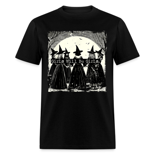 Girls Will Be Girls T Shirt - black
