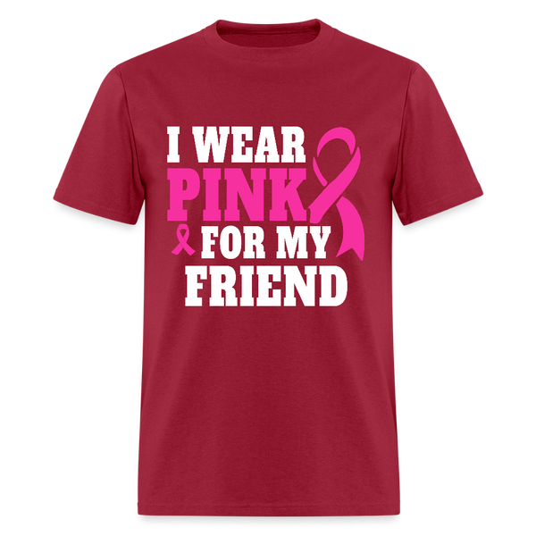 Breast Cancer Awareness Month Wear Pink For My Friend T Shirt - dark red