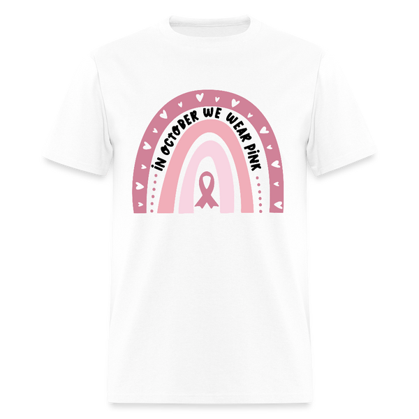 In October We Wear Pink Rainbow Breast Cancer Awareness Month T Shirt - white